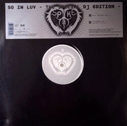 Spike – So In Luv (The Special DJ Edition) (Vinyl,2000)