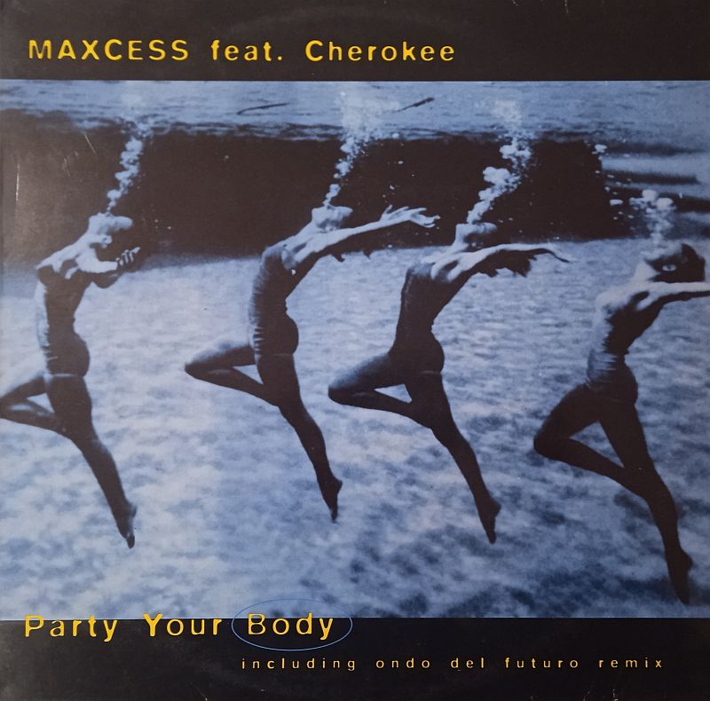 Maxcess Feat. Cherokee – Party Your Body (Vinyl,1994)