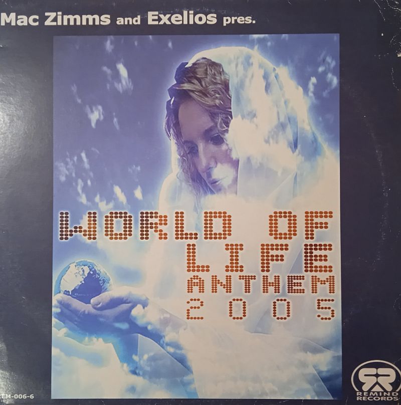 Mac Zimms & DJ Exelios – World Of Life Anthem 2005 (Vinyl,2005)