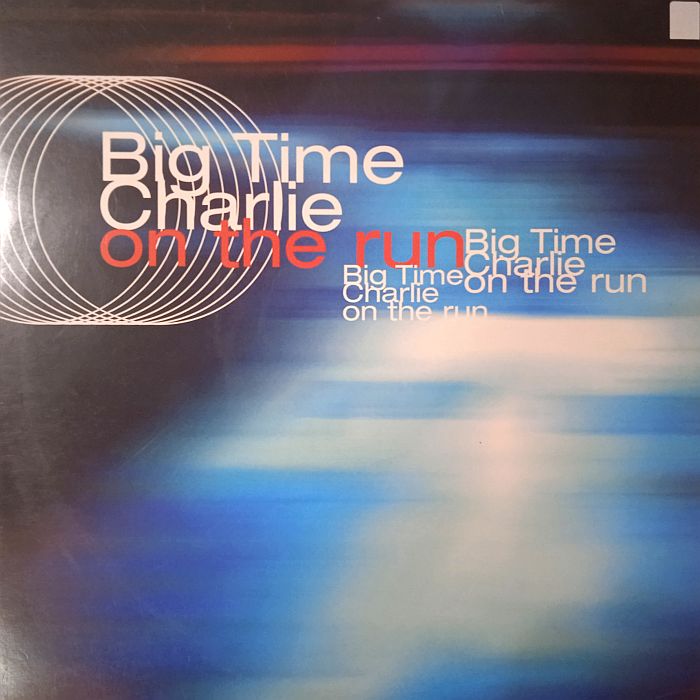 Big Time Charlie – On The Run (Vinyl,1999)