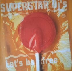 Superstar DJ's – Let's Be Free (Vinyl,2000)