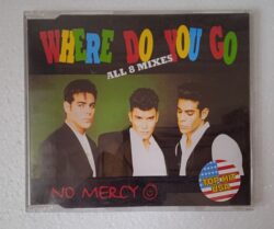 No Mercy – Where Do You Go - All 8 Mixes (Maxi CD,1996)