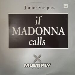 Junior Vasquez – If Madonna Calls (Vinyl,1996)