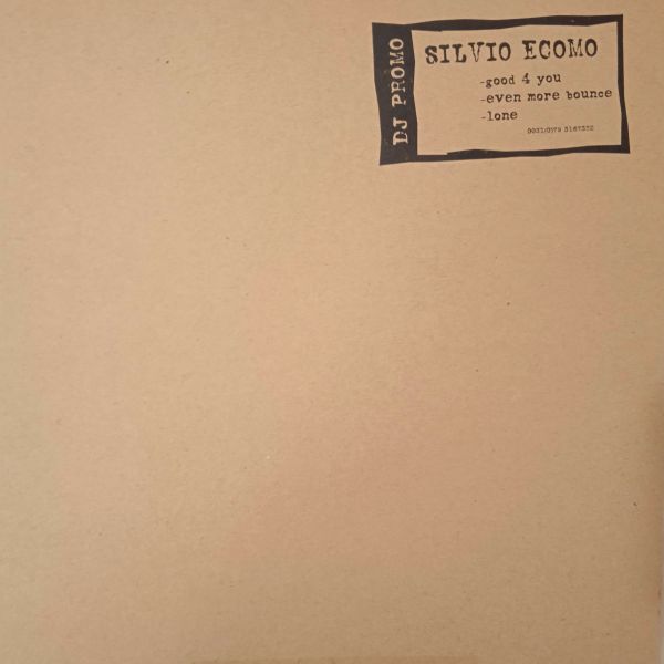 Silvio Ecomo – Good 4 You / Even More Bounce / Lone (Vinyl,2001)