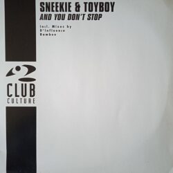 Sneekie & Toyboy – And You Don't Stop (Vinyl,1998)