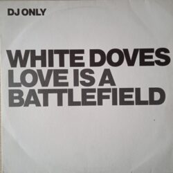 White Doves – Love Is A Battlefield (Vinyl,2003)
