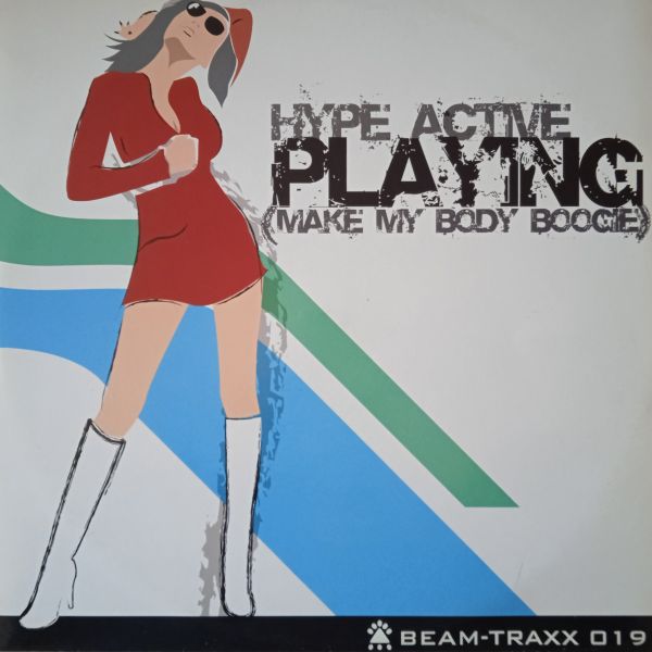 Hype Active – Playing (Make My Body Boogie) (Vinyl,2006)
