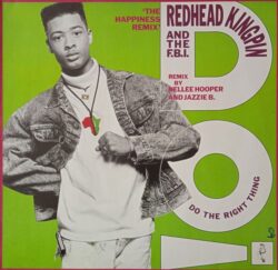 Redhead Kingpin And The F.B.I. – Do The Right Thing (The Happiness Remix) (Vinyl,1989)