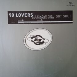 90 Lovers – I Know You Got Soul (The Tiefschwarz Mixes) (Vinyl,1998)