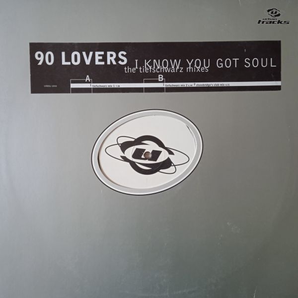 90 Lovers – I Know You Got Soul (The Tiefschwarz Mixes) (Vinyl,1998)